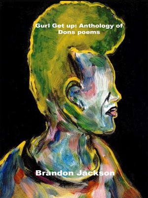 cover image of Gurl Get Up: Anthology of word poems created to inspire, motivate, and help to better
